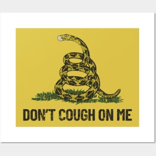 Don't Cough On Me Posters and Art